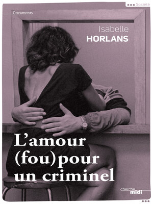 cover image of L'amour (fou) pour un criminel